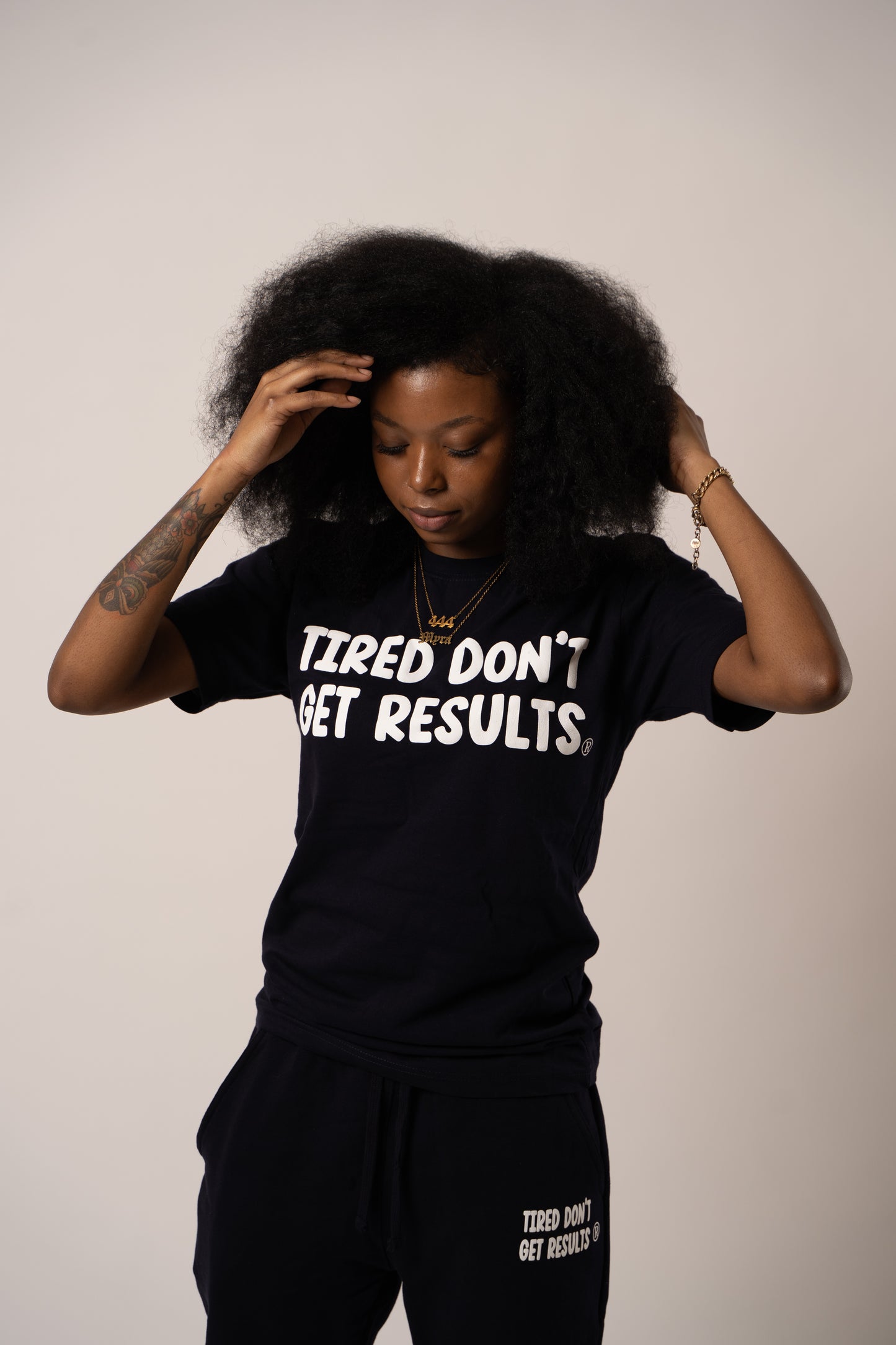 Tired Don't Get Results T-Shirt