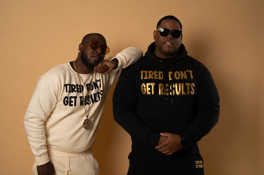 Tired Don't Get Results Sweat Suits